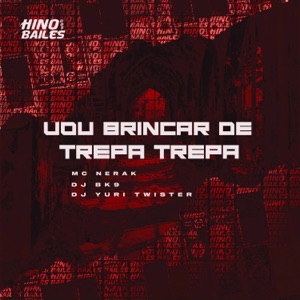 Vou Brincar de Trepa Trepa