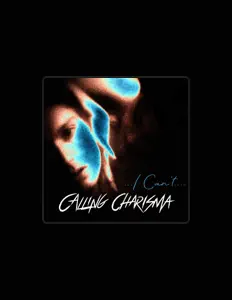 Écoutez Calling Charisma, regardez des vidéoclips, lisez la biographie, consultez les dates de tournée et plus encore !