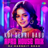 Koi Sehri Babu (AFRO HOUSE MIX) - Asha Bhosle, Laxmikant-Pyarelal & Anand Bakshi