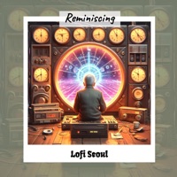 Reminiscing - Single - Lofi Seoul