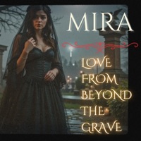 Love from Beyond the Grave (feat. Mira) - Single - Mitochondralorian