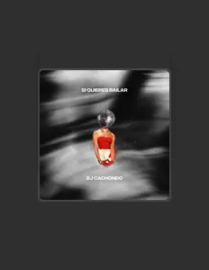 Dj Cachondo: песни, клипы, биография, даты выступлений и многое другое.