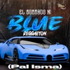 Blue Reggaeton (Pal Isma) - Single