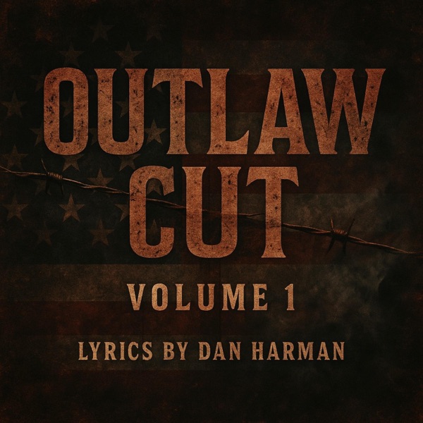 Album cover for Outlaw Cut, Vol. 1 by Dan Harman