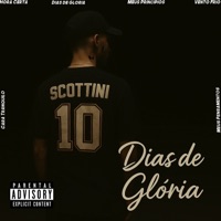 Dias de glória - EP - Scottini, Errenov9 & $prite