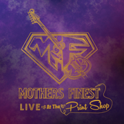 Live at the Print Shop - Mother's Finest