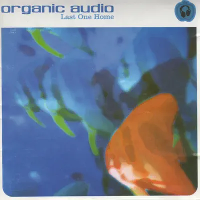 Listen to Last One Home by Organic Audio