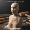Unfinished Wood