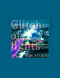 聆聽 IRON ATTACK!、觀看音樂影片、閱讀小傳、查看巡演日期等！