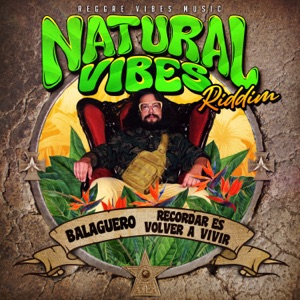 Recordar Es Volver a Vivir (Natural Vibes Riddim)