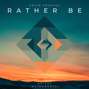 Rather Be (Orient Instrumental) - Single
