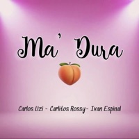 Ma' Dura (Remix) - Single - Carlos uzi, Carlitos Rossy & Ivan Espinal