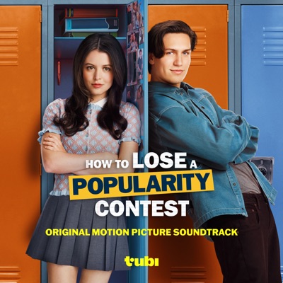 How To Lose A Popularity Contest (Original Motion Picture Soundtrack)