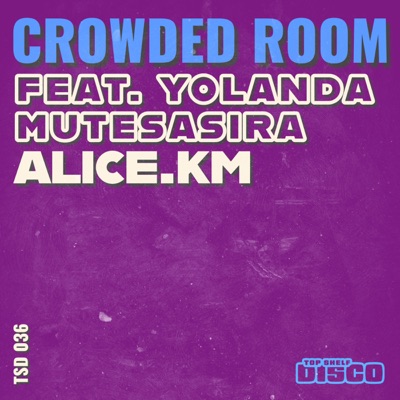 Crowded Room (Extended Mix) [feat. Yolanda Mutesasira] - Single