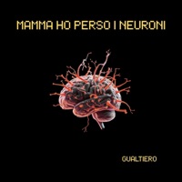 Mamma ho perso i neuroni - Single - Gualtiero