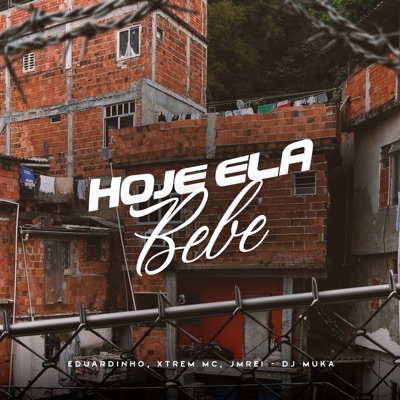 Hoje Ela Bebe - Single