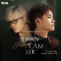 Loạn Nhịp Cảm Xúc (PTbis X Melodiez Speed Lofi) - Single - Lê Gia Bảo & Trịnh Thiên Ân