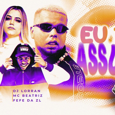 Tá Querendo Que Eu Te Assuma? (feat. MC Fefe Da ZL & MC BEATRIZ) - Single