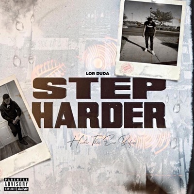 Step Harder, Harder Than Ever Before