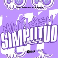 Montagem Simplitud Gracial - Single - DJ MLK ORIGINAL, DJ GK 013 & MC MAGRIN 2K