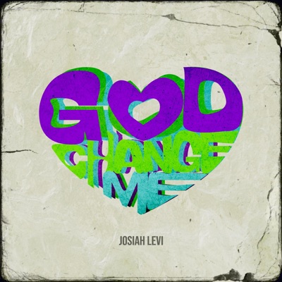 God Change Me - Single