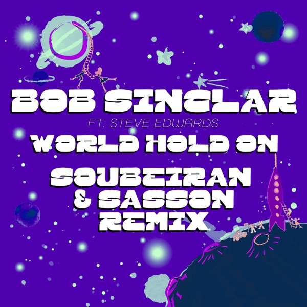 World Hold On (Soubeiran & Sasson Remix) [feat. Steve Edwards] - Single