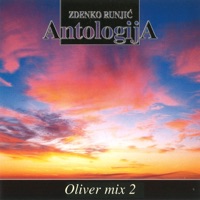 Oliver mix 2 - Antologija Zdenko Runjić - Oliver Dragojević