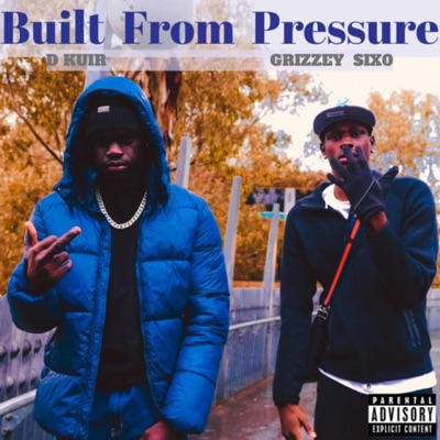Built From Pressure