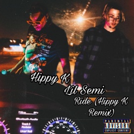 Ride (Remix) (feat. Hippy K) Lil Semi