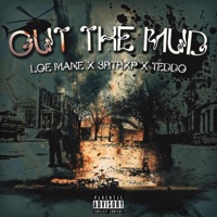 Out the Mud (feat. Teddo & 3rTrxp) - Single - Loe Mane