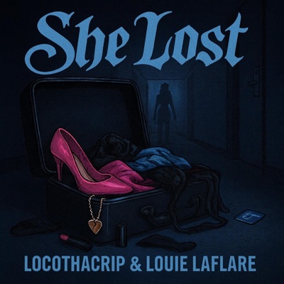 She Lost (feat. LouieLaflare) - Single