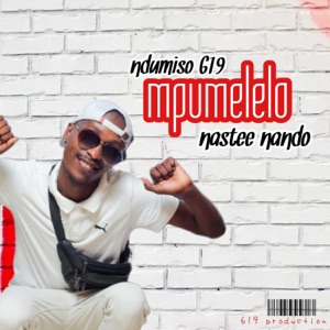 Mpumelelo (feat. Nastee nando)