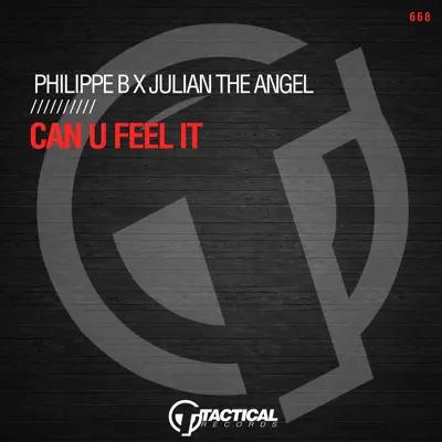 Philippe B. & Julian the Angel adlı sanatçının Can u Feel it - Single albümünü dinle