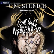 Come Dance with the Witchwood Boys: The Witchwood Boys, Book 2 (Unabridged) - C.M. Stunich