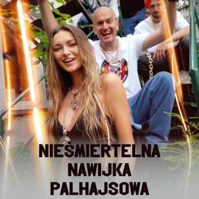 Nieśmiertelna Nawijka Palhajsowa - Single