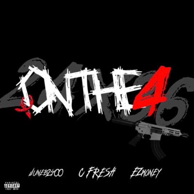 ON THE 4 (feat. EZMoney & JuneB2400) - Single