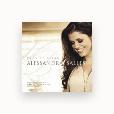 Listen to Alessandra Salles, watch music videos, read bio, see tour dates & more!