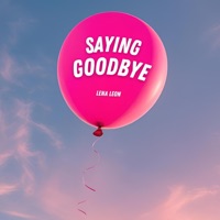 Saying Goodbye - Single - Lena Leon