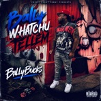 Bally Whatchu Tellem