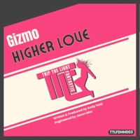 Higher Love - Single - Gizmo