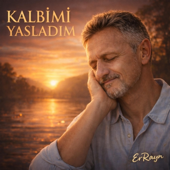 KALBİMİ YASLADIM