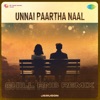 Unnai Paartha Naal (Chill RnB Remix) - Single