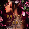 Forged by Malice: Beasts of the Briar, Book 3 (Unabridged) - Elizabeth Helen