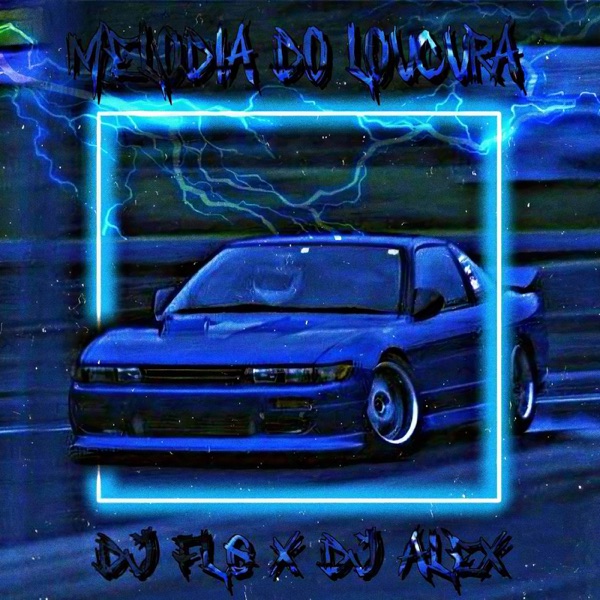 Melodia Do Loucura - Single