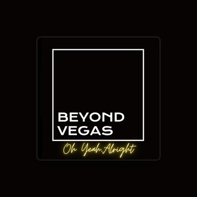 Listen to Beyond Vegas, watch music videos, read bio, see tour dates & more!