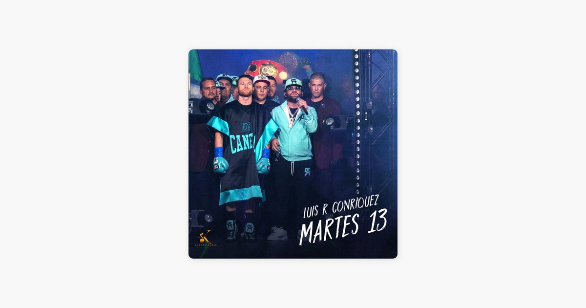 Martes 13 - Luis R Conriquez