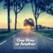 One Way or Another (feat. Lucas Silver) - E.M. Cooper lyrics