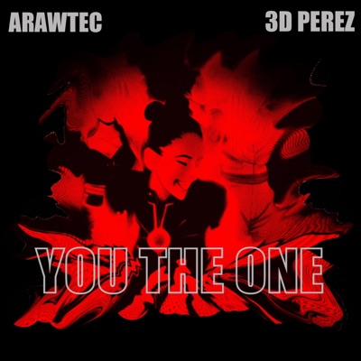 YOU THE ONE (feat. 3D Perez) - Single