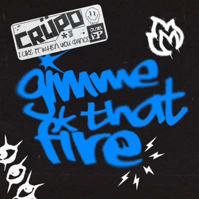 Gimme That Fire - Single