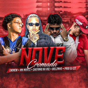 Nove Cromada (feat. Bielzinho Escama & Endrew)